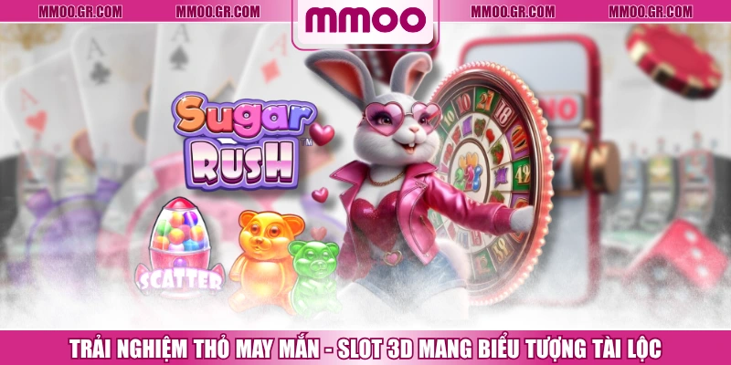 Trải Nghiệm Thỏ May Mắn - Slot 3D Mang Biểu Tượng Tài Lộc